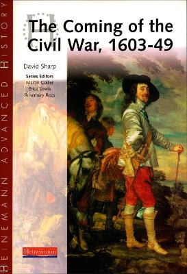 Heinemann Advanced History: The Coming of the Civil War 1603-49 book