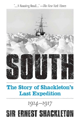 South: The Story of Shackleton's Last Expedition 1914-1917 by Ernest Shackleton