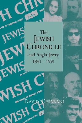 Jewish Chronicle and Anglo-Jewry, 1841-1991 book