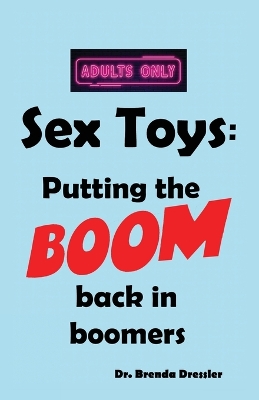 Sex Toys: Putting the BOOM back in boomers book