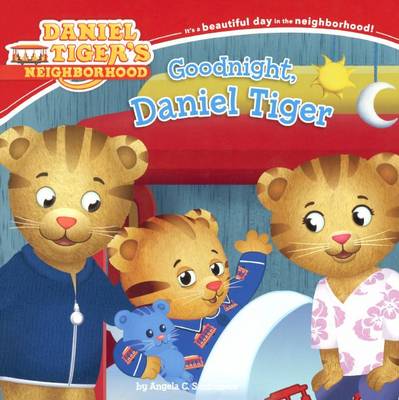 Goodnight, Daniel Tiger by Angela C Santomero