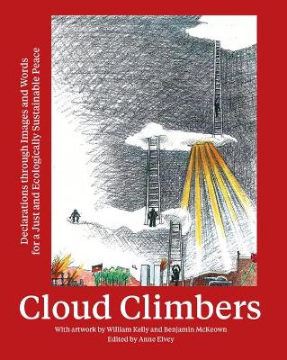 Cloud Climbers: Declarations Through Images and Words for a Just and Ecologicallysustainabile Peace book