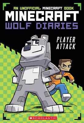 Minecraft Wolf Diaries #1: Player Attack book