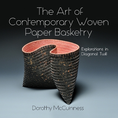 The Art of Contemporary Woven Paper Basketry: Explorations in Diagonal Twill book