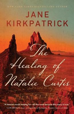 The Healing of Natalie Curtis book