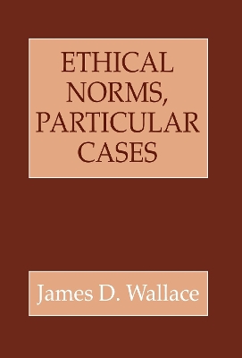 Ethical Norms, Particular Cases book