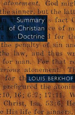 A Summary of Christian Doctrine by Louis Berkhof