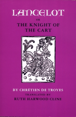 Lancelot, or, the Knight of the Cart by Chretien de Troyes