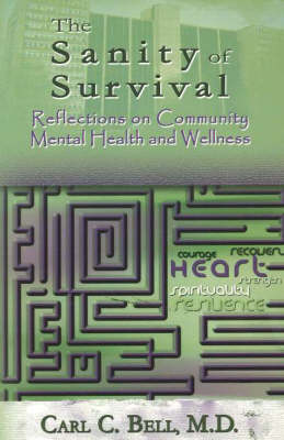 The Sanity of Survival: Reflections on Community Mental Health and Wellness book