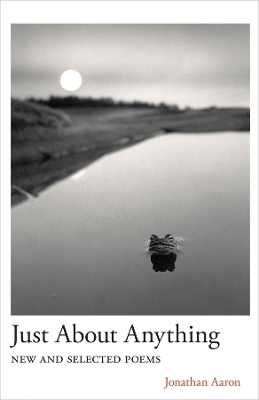 Just About Anything: New and Selected Poems book