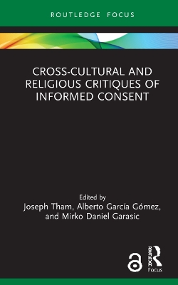 Cross-Cultural and Religious Critiques of Informed Consent book