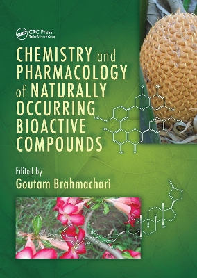 Chemistry and Pharmacology of Naturally Occurring Bioactive Compounds by Goutam Brahmachari