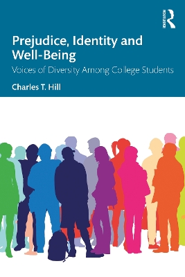 Prejudice, Identity and Well-Being: Voices of Diversity Among College Students book