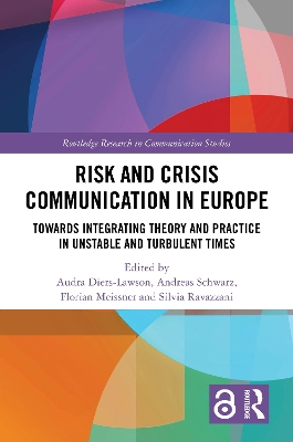 Risk and Crisis Communication in Europe: Towards Integrating Theory and Practice in Unstable and Turbulent Times book