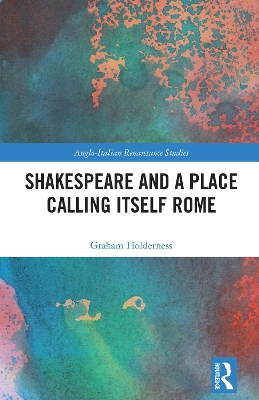 Shakespeare and a Place Calling Itself Rome book