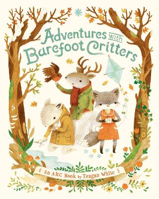 Adventures With Barefoot Critters by Teagan White