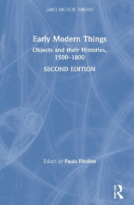 Early Modern Things: Objects and their Histories, 1500-1800 book
