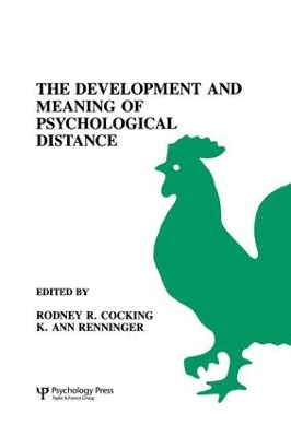 The Development and Meaning of Psychological Distance by Rodney R. Cocking