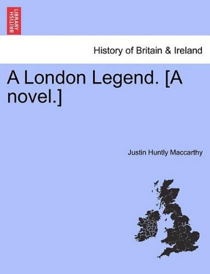 A London Legend. [A Novel.] book