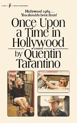 Once Upon a Time in Hollywood: The First Novel By Quentin Tarantino book