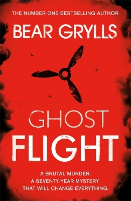 Bear Grylls: Ghost Flight by Bear Grylls