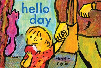 Hello Day: A Child’s-Eye View of the World book