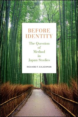 Before Identity: The Question of Method in Japan Studies book