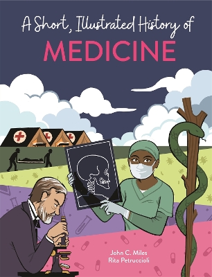 A Short, Illustrated History of… Medicine book