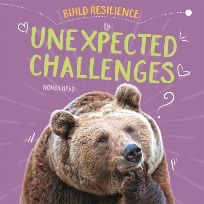 Build Resilience: Unexpected Challenges by Honor Head