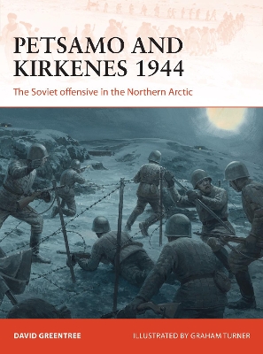 Petsamo and Kirkenes 1944: The Soviet offensive in the Northern Arctic book
