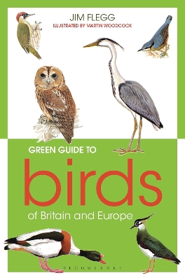 Green Guide to Birds Of Britain And Europe by Jim Flegg