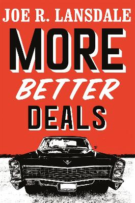 More Better Deals by Joe R Lansdale