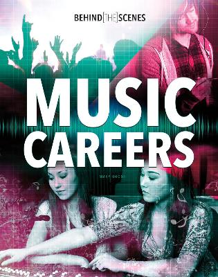 Behind-the-Scenes Music Careers by Mary Boone