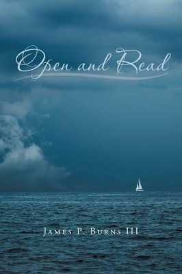 Open and Read by James P Burns III