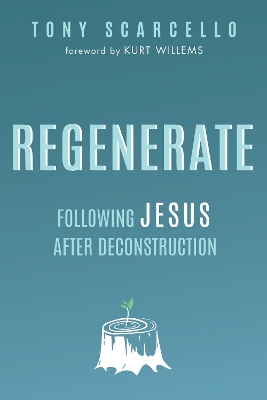 Regenerate by Tony Scarcello