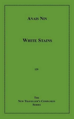 White Stains by Anais Nin