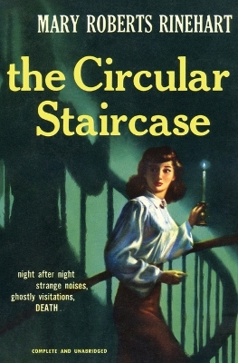 The Circular Staircase by Mary Roberts Rinehart