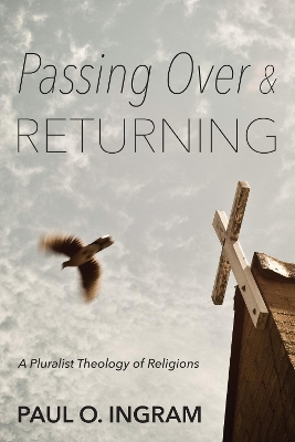 Passing Over and Returning by Paul O Ingram