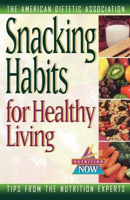 Snacking Habits for Healthy Living book