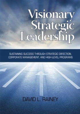 Visionary Strategic Leadership book