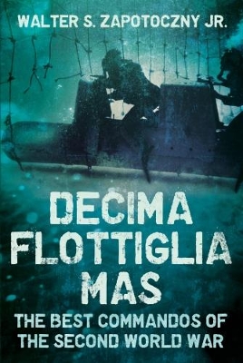 Decima Flottiglia Mas book