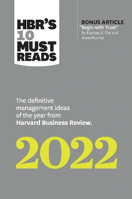 HBR's 10 Must Reads 2022: The Definitive Management Ideas of the Year from Harvard Business Review (with bonus article 