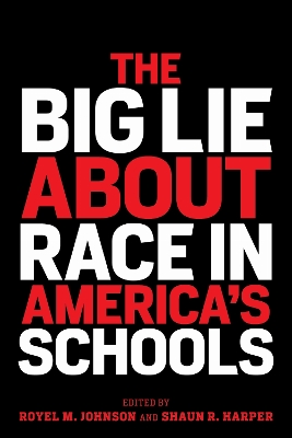 The Big Lie About Race in America's Schools book