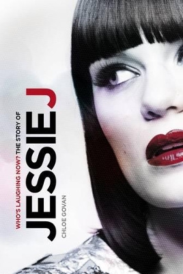 Who's Laughing Now?: The Jessie J Story book