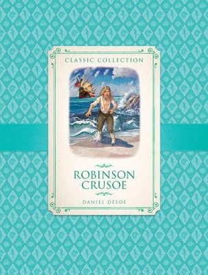 Classic Collection: Robinson Crusoe book