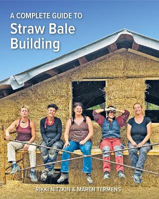 A Complete Guide to Straw Bale Building book