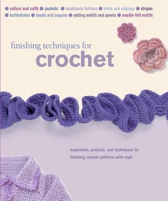 Finishing Techniques for Crochet book