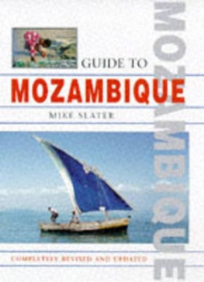 Guide to Mozambique: The Essential Visitor's Companion book