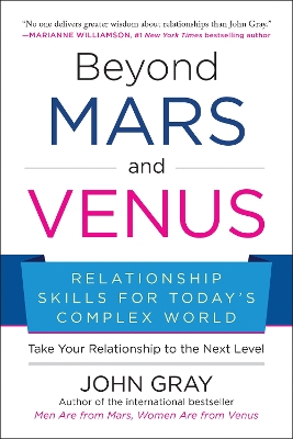 Beyond Mars and Venus: Relationship Skills for Today's Complex World book