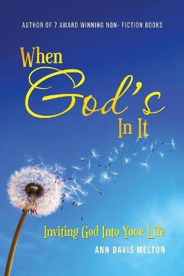 When God's In It: Inviting God Into Your Life book